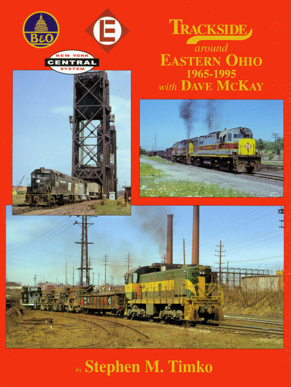 Trackside Around Eastern Ohio 1965-1995 with Dave McKay (Trackside #71)