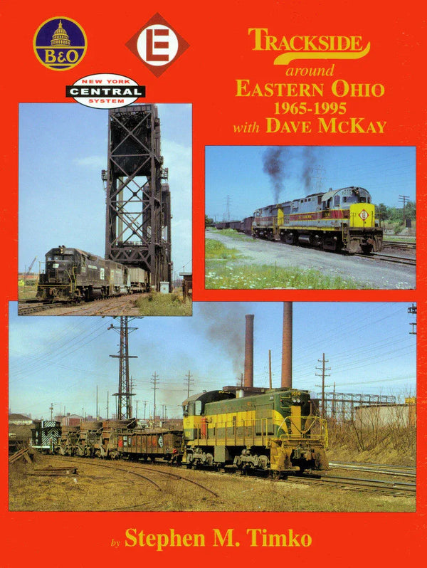 Trackside Around Eastern Ohio 1965-1995 with Dave McKay (Trackside #71) SPECIAL ORDER ONLY - Arizona Hobbies LLC