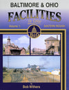 Baltimore & Ohio Facilities In Color Volume 1: Eastern Region