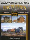 Lackawanna Railroad Facilities In Color Volume 3: Scranton to Buffalo