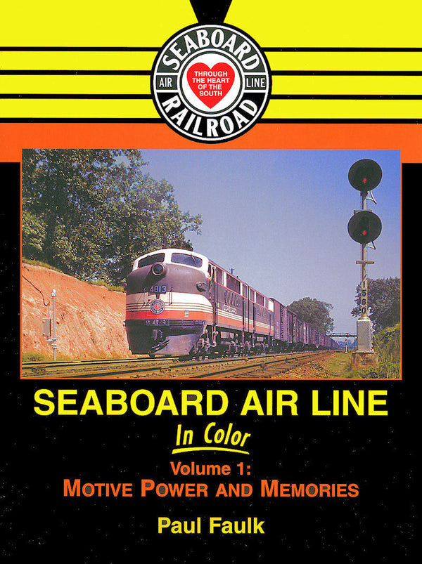 Seaboard Air Line In Color Volume 1: Motive Power and Memories - Arizona Hobbies LLC
