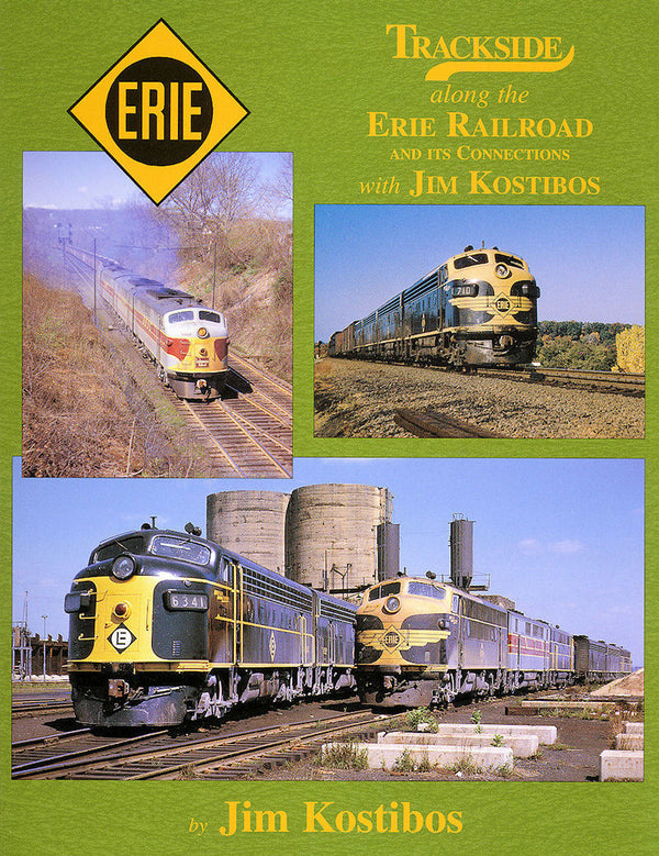 Trackside Along the Erie Railroad and its Connections with Jim Kostibos (Trackside #78)