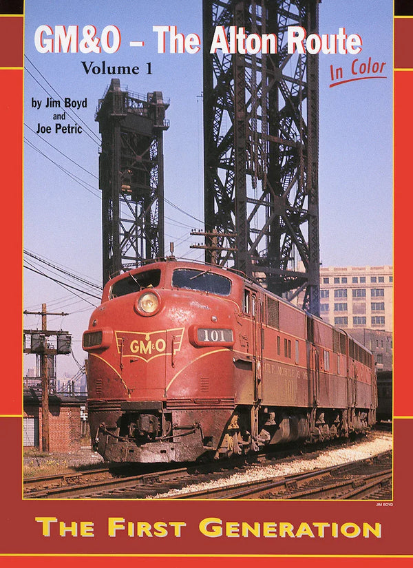 GM&O-The Alton Route In Color Volume 1: The First Generation SPECIAL ORDER ONLY - Arizona Hobbies LLC