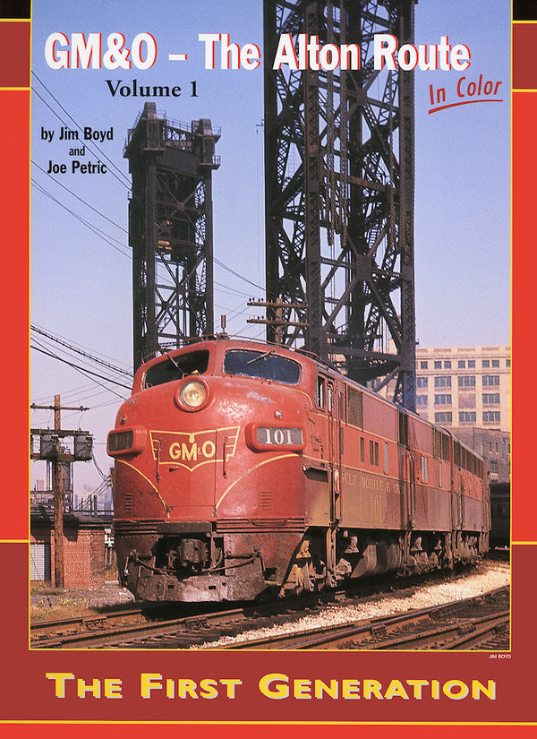 GM&O-The Alton Route In Color Volume 1: The First Generation