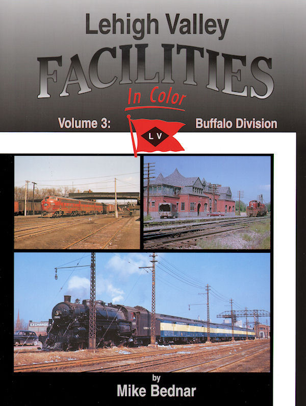 Lehigh Valley Facilities In Color Volume 3: Buffalo Division