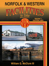 Norfolk & Western Facilities In Color Volume 1: Eastern Lines SPECIAL ORDER ONLY - Arizona Hobbies LLC