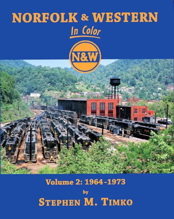 Norfolk & Western In Color Volume 2: 1964-1973 SPECIAL ORDER ONLY - Arizona Hobbies LLC