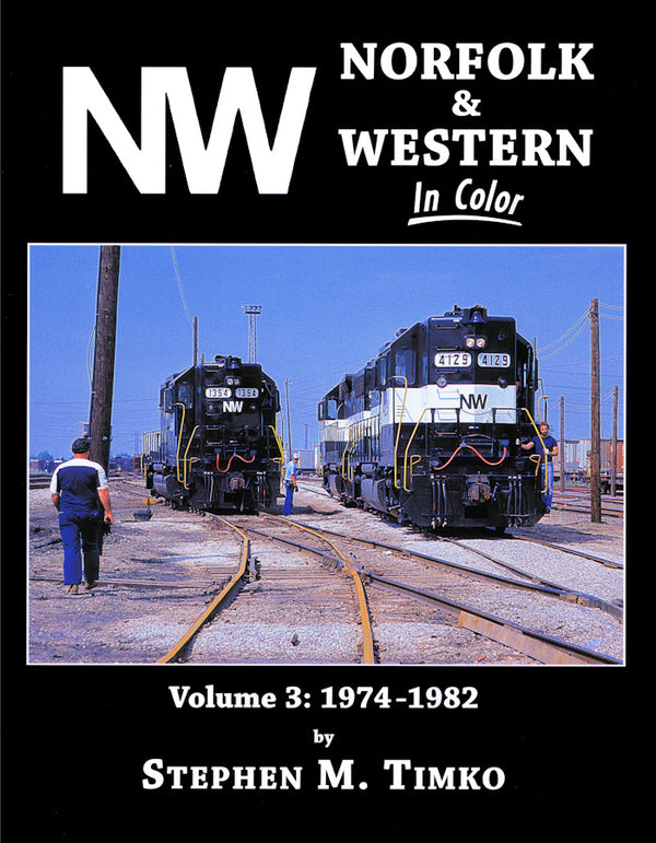 Norfolk & Western In Color Volume 3: 1974-1982