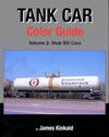 Tank Car Color Guide Volume 2: Stub Sill Cars