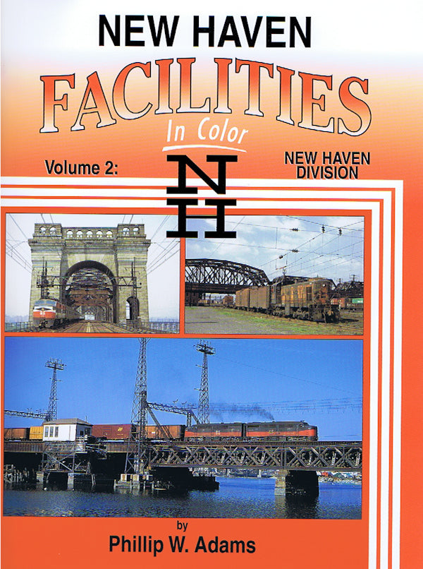 New Haven Facilities In Color Volume 2: New Haven Division