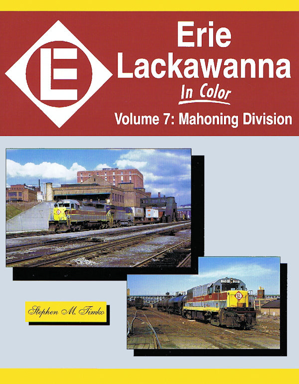 Erie Lackawanna In Color Volume 7: Mahoning Division SPECIAL ORDER ONLY - Arizona Hobbies LLC