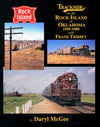 Trackside on the Rock Island in Oklahoma 1958-1980 with Frank Tribbey (Trackside #94)