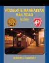 Hudson & Manhattan Railroad In Color