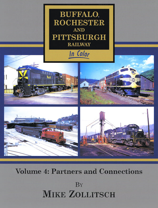 Buffalo, Rochester & Pittsburgh Railway In Color Volume 4: Partners and Connections