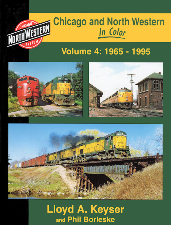 Chicago & North Western In Color Volume 4: 1965-1995