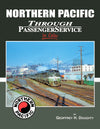 Northern Pacific Through Passenger Service In Color - Arizona Hobbies LLC