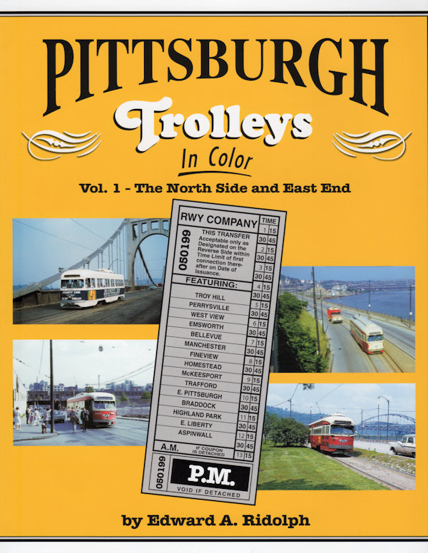 Pittsburgh Trolleys In Color Volume 1: The North Side and East End