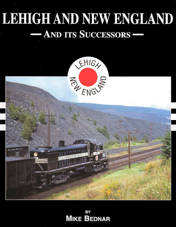 Lehigh & New England Railroad And Its Successors In Color