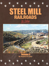 Steel Mill Railroads In Color Volume 5