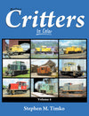 Railroad Critters In Color Volume 4