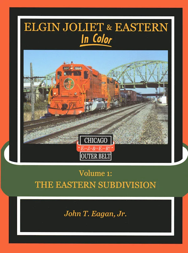 Elgin Joliet & Eastern In Color Volume 1: The Eastern Subdivision SPECIAL ORDER ONLY - Arizona Hobbies LLC