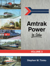 Amtrak Power In Color Volume 3