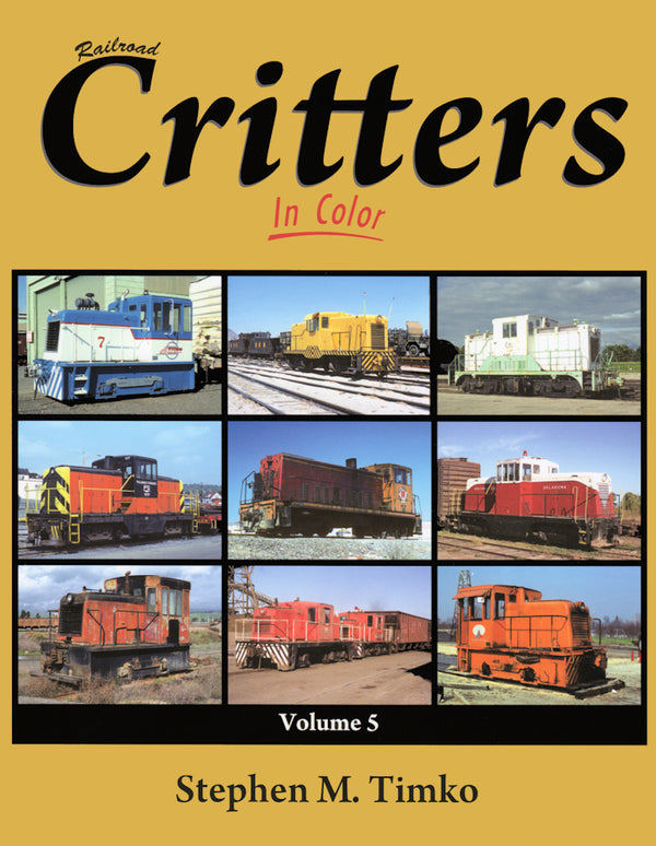Railroad Critters In Color Volume 5