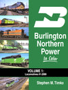 Burlington Northern Power In Color Volume 1: Locomotives #1 to 2999