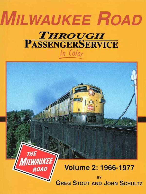 Milwaukee Road Through Passenger Service In Color Volume 2: 1966-1977 SPECIAL ORDER ONLY - Arizona Hobbies LLC