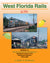 West Florida Rails In Color Volume 2: Seaboard Coast Line 1970-1987