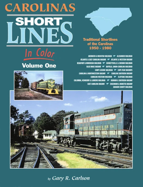 Carolinas Short Lines In Color Volume 1: Traditional Short lines of the Carolinas 1950-1980 - Arizona Hobbies LLC