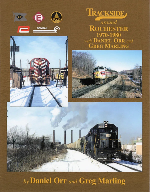 Trackside Around Rochester 1970-1980 with Daniel Orr and Greg Marling (Trackside #110) - Arizona Hobbies LLC