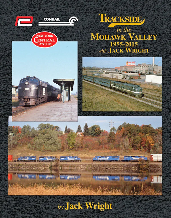 Trackside in the Mohawk Valley 1955-2015 with Jack Wright (Trackside #111) SPECIAL ORDER ONLY - Arizona Hobbies LLC