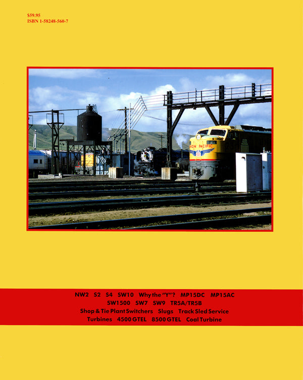 Union Pacific Power 1965-2015 In Color Volume 1: Switchers, Slugs and Turbines