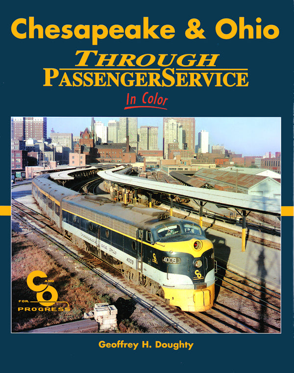 Chesapeake & Ohio Through Passenger Service In Color