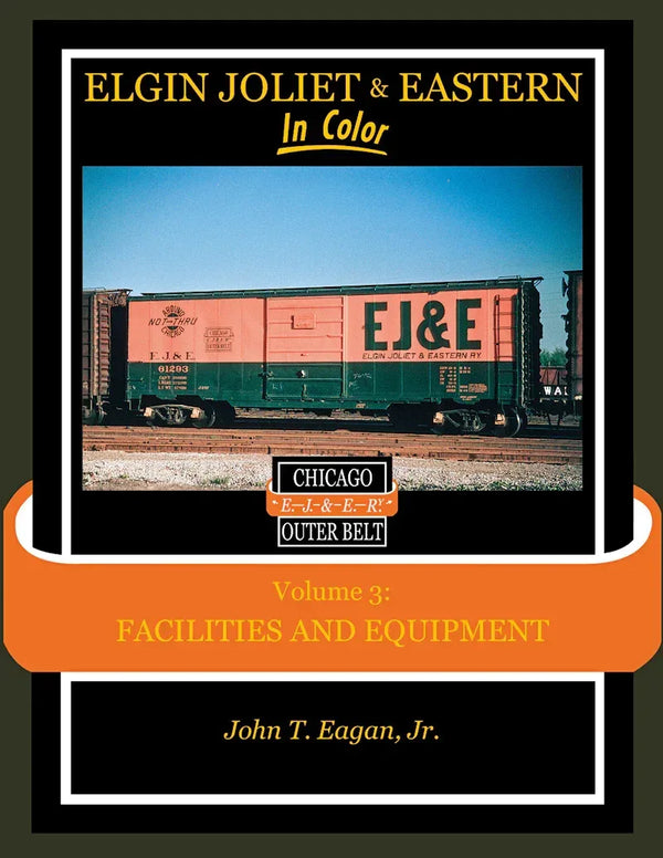 Elgin Joliet & Eastern In Color Volume 3: Facilities and Equipment - Arizona Hobbies LLC