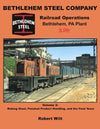 Bethlehem Steel Company Railroad Operations, Bethlehem, PA Plant In Color Volume 2: Making Steel, Finished Product Handling, and the Final Years