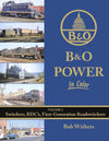 Baltimore & Ohio Power In Color Volume 2: Switchers, RDC's, First-Generation Road-Switchers SPECIAL ORDER ONLY - Arizona Hobbies LLC