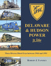 Delaware & Hudson Power In Color: Three Diverse Diesel Eras Between 1944 and 1991