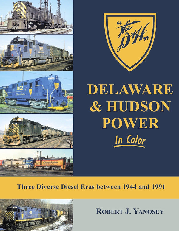 Delaware & Hudson Power In Color: Three Diverse Diesel Eras Between 1944 and 1991