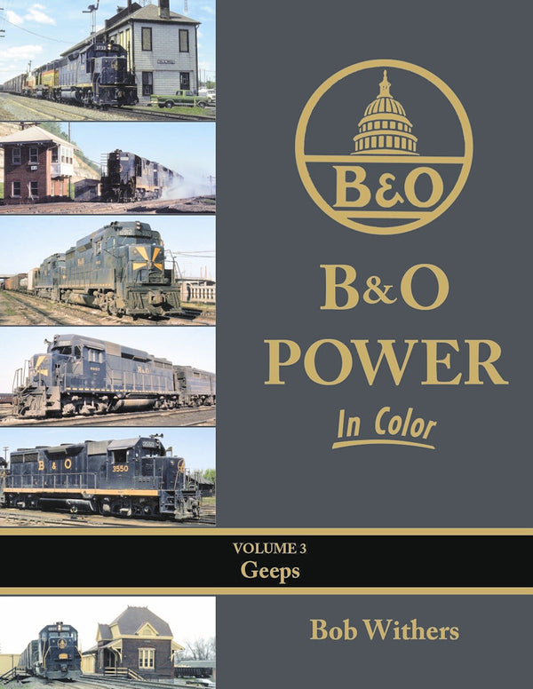 Baltimore & Ohio Power In Color Volume 3: Geeps
