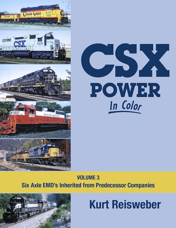 CSX Power In Color Volume 3: Six-Axle EMDs Inherited from Predecessor Companies