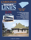 Carolinas Short lines In Color Volume 2: Traditional Short lines of the Carolinas 1950-1980