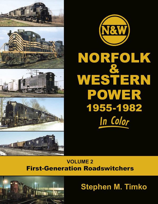 Norfolk & Western Power 1955-1982 In Color Volume 2: First-Generation Road-switchers