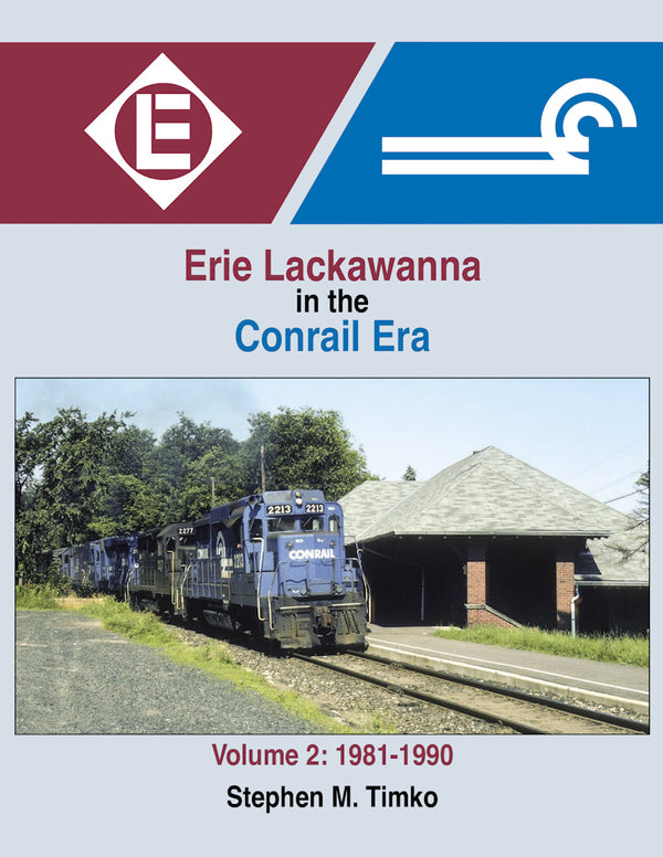 Erie Lackawanna in the Conrail Era Volume 2: 1981-1990