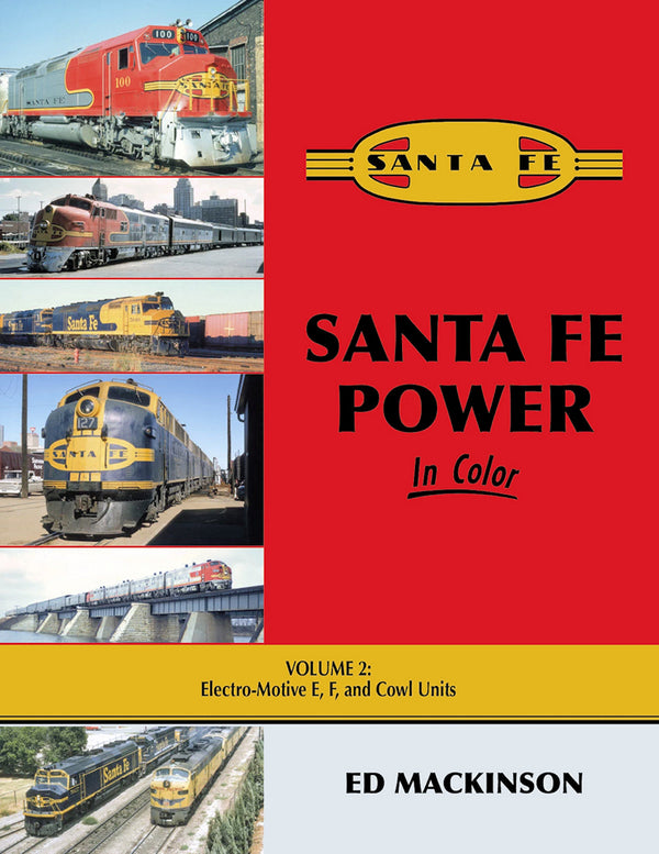 Santa Fe Power In Color Volume 2: Electro-Motive E, F, and Cowl Units