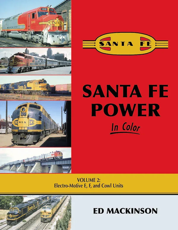 Santa Fe Power In Color Volume 2: Electro-Motive E, F, and Cowl Units - Arizona Hobbies LLC