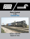 Penn Central in the Conrail Era Volume 1: 1976-1979 - Arizona Hobbies LLC