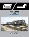 Penn Central in the Conrail Era Volume 1: 1976-1979