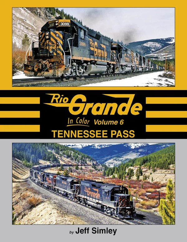 Rio Grande In Color Volume 6: Tennessee Pass - Arizona Hobbies LLC
